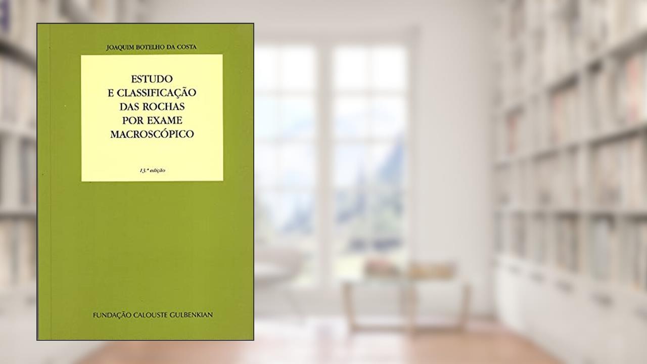 Capa de Estudo e Classificação das Rochas por Exame Macroscópico, do autor Joaquim Botelho Da Costa