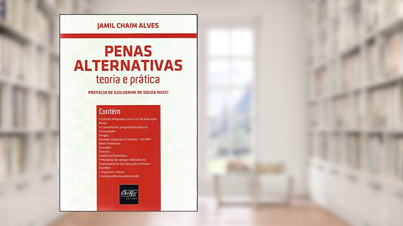 Capa de Penas Alternativas: Teoria e Prática, do autor Jamil Chaim Alves