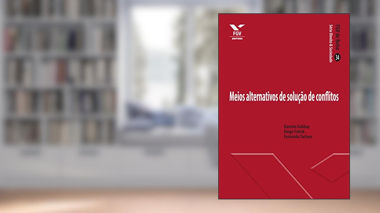 Capa de Meios alternativos de solução de conflitos (FGV de Bolso), do autor Fernanda Tartuce