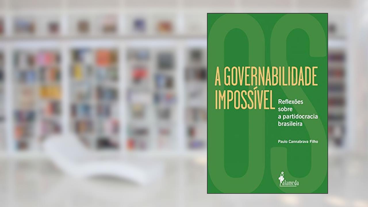 Capa de A Governabilidade Impossível: Reflexões Sobre a Partidocracia Brasileira, do autor Paulo Cannabrava Filho