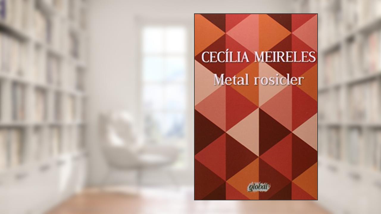 Capa de Metal Rosicler, do autor Cecília Meireles