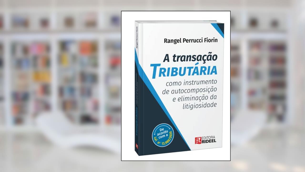 Capa de TRANSACAO TRIBUTARIA COMO INSTRUMENTO DE AUTOCOMPO, do autor RANGEL PERRUCCI FIORIN