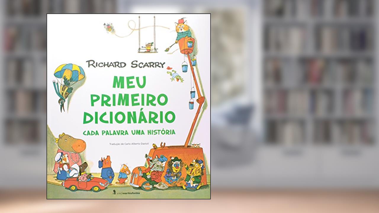 Capa de Meu primeiro dicionário: Cada palavra uma história, do autor Richard Scarry
