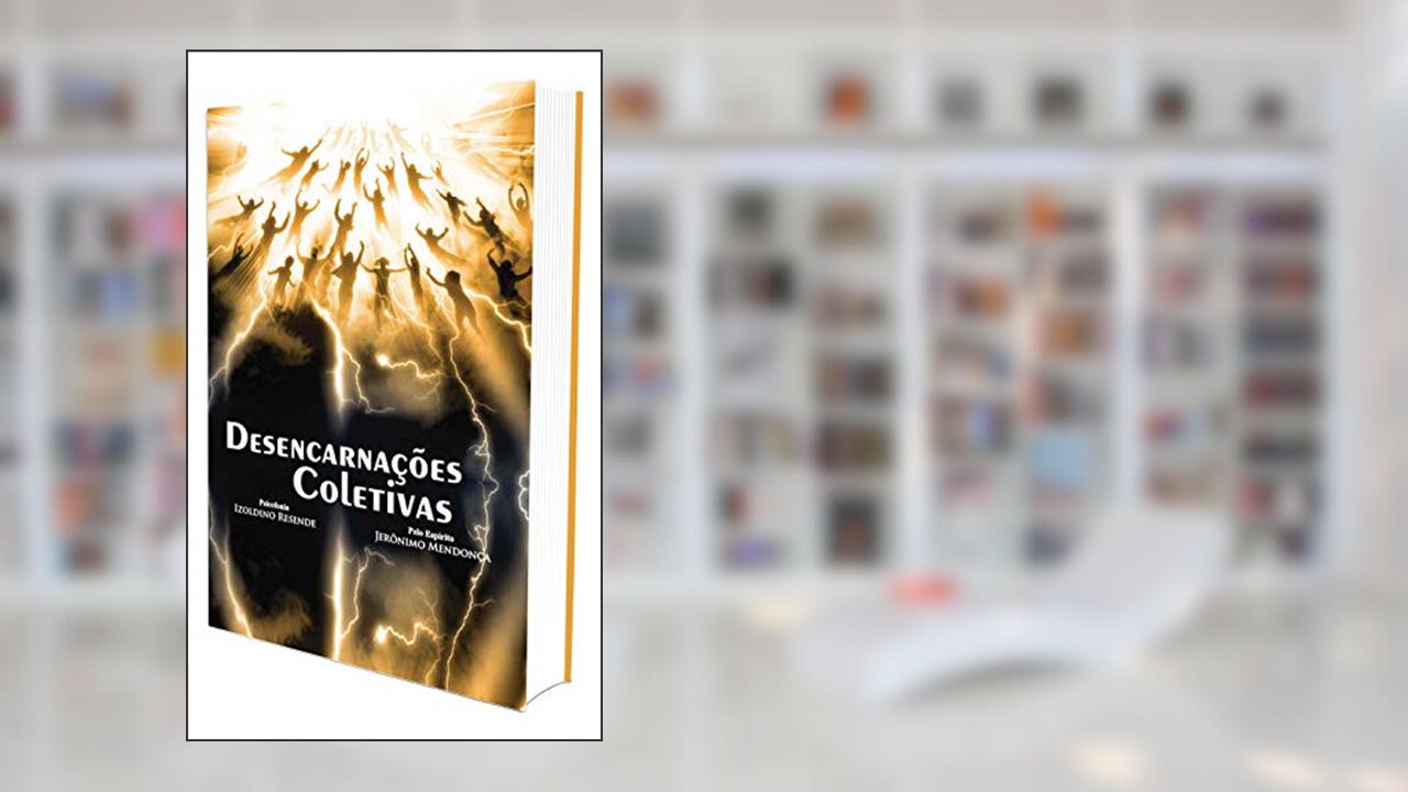 Capa de Desencarnações Coletivas, do autor Izoldino Resende; Jerônimo Mendonça