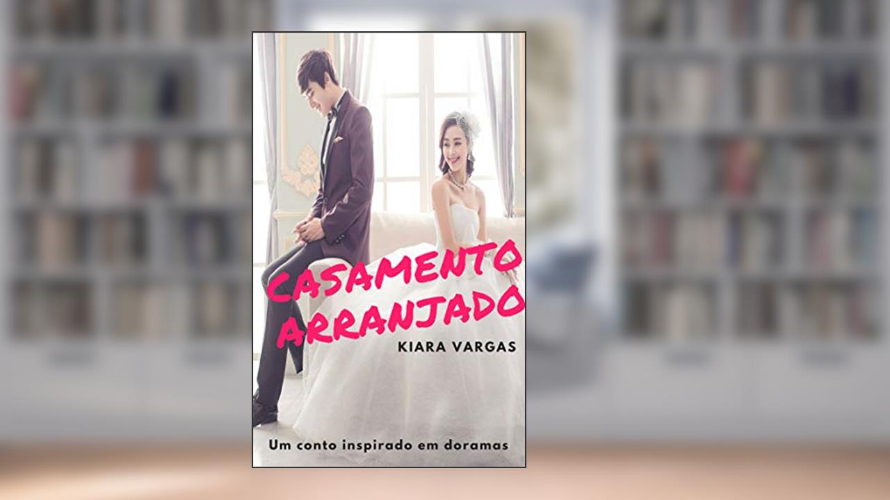 Capa de Casamento arranjado, do autor Kiara Vargas
