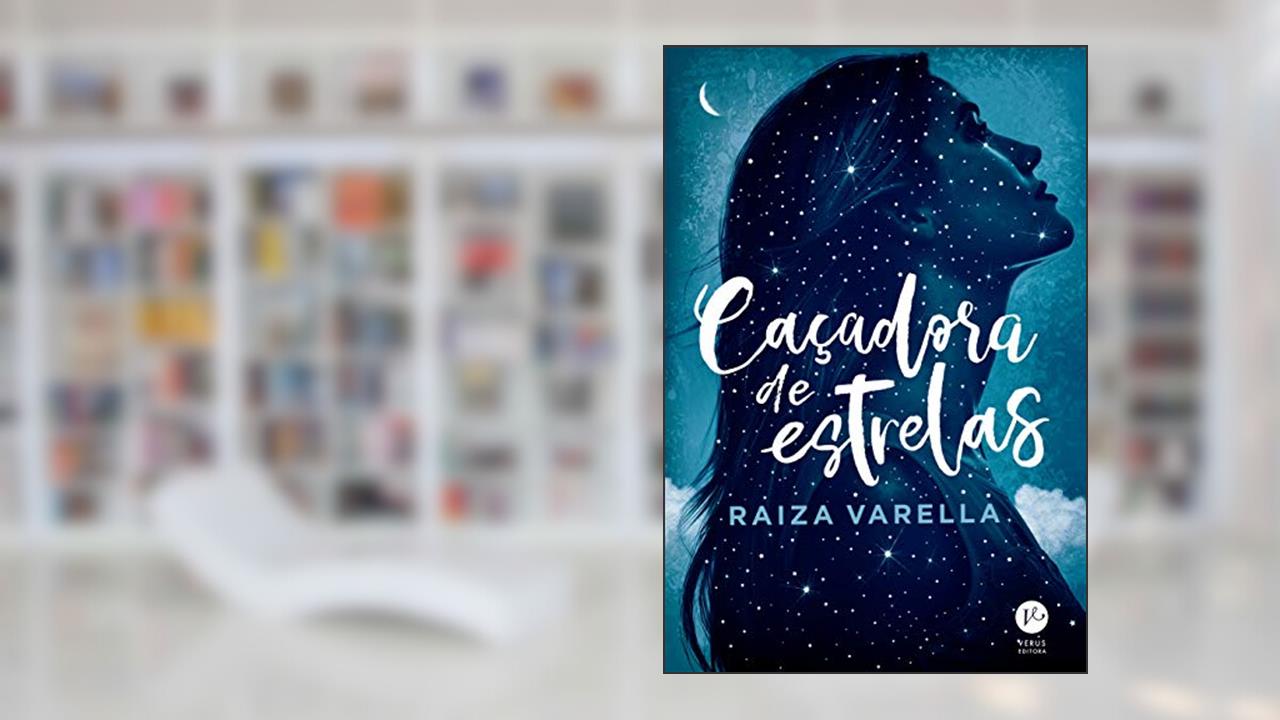 Capa de Caçadora de estrelas, do autor Raiza Varella