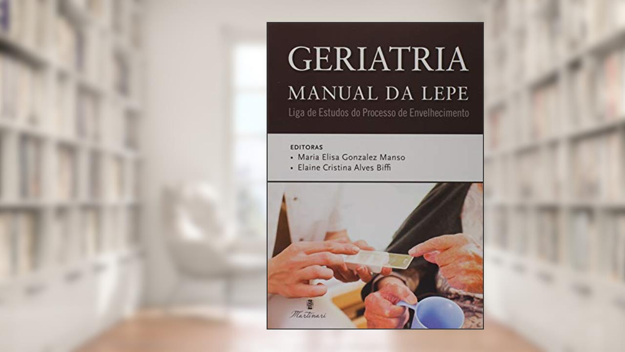 Capa de Geriatria. Manual da Lepe, do autor Maria Elisa Manso