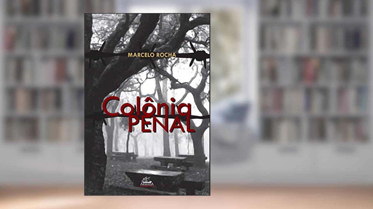 Capa de Colônia Penal, do autor Marcelo Rocha