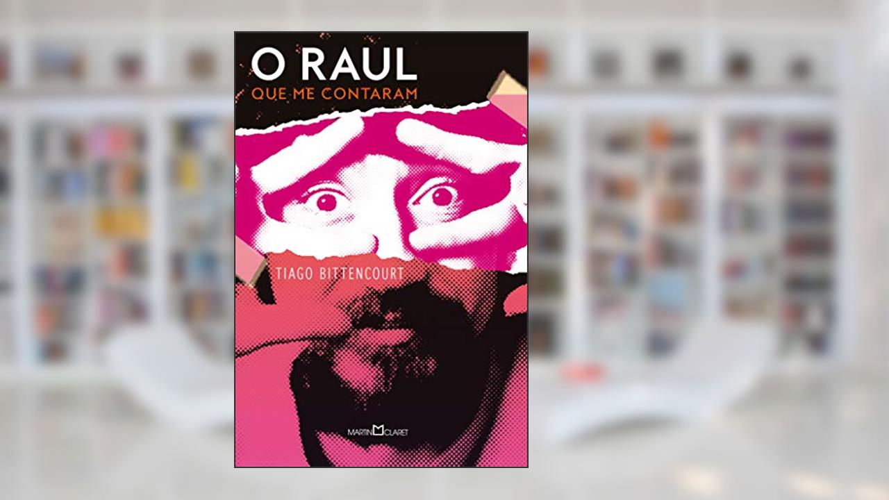 Capa de O Raul que me contaram: A história do Maluco Beleza revisitada por um programa de TV, do autor Tiago Bittencourt