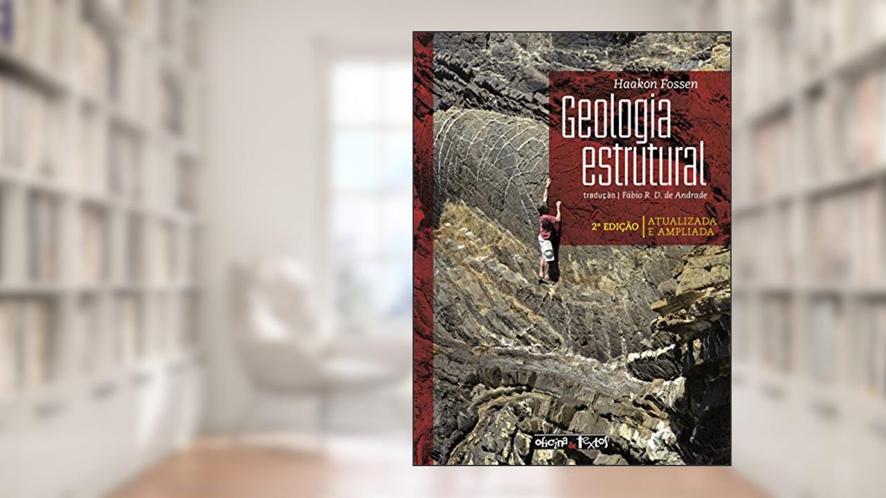 Capa de Geologia Estrutural - Atualizada e Ampliada, do autor Haakon Fossen
