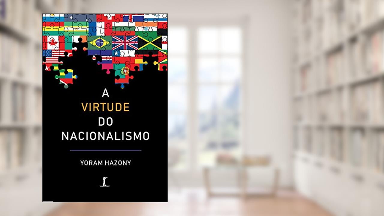 Capa de A Virtude Do Nacionalismo, do autor Yoram Hazony