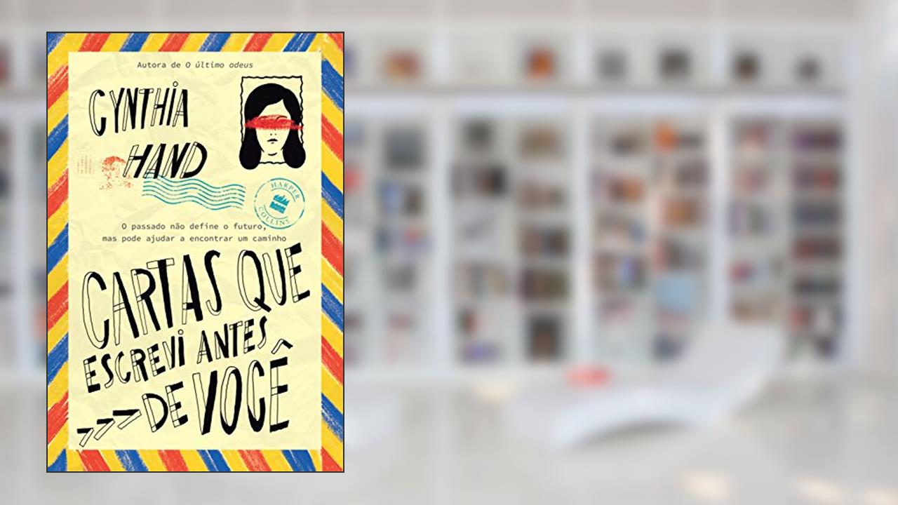 Capa de Cartas que escrevi antes de você, do autor Cynthia Hand