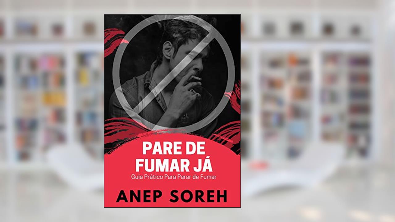 Capa de O MELHOR MÉTODO PARA PARAR DE FUMAR JÁ!: Guia prático para parar de fumar, do autor Anep Soreh