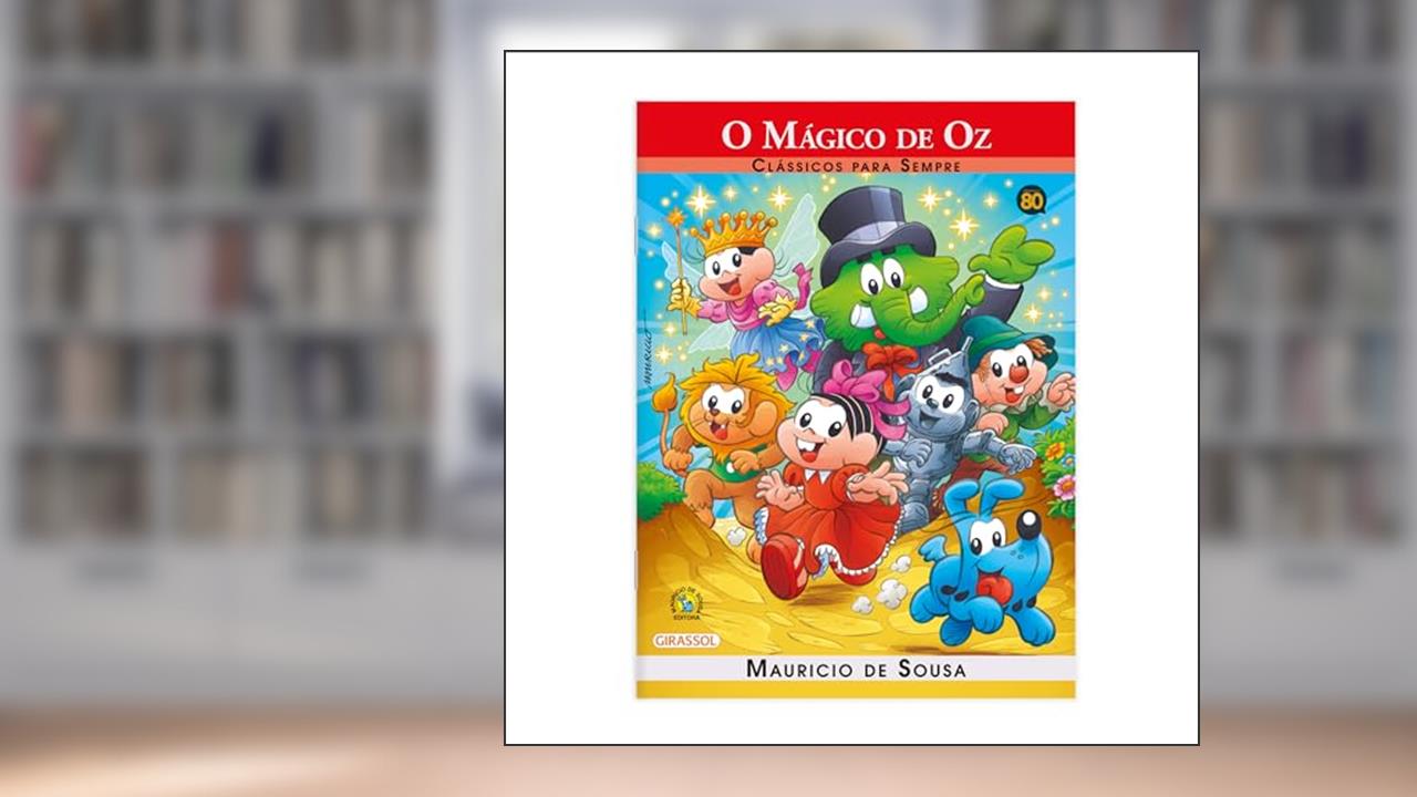 Capa de Turma da Mônica - Clássicos Para Sempre - O Mágico de Oz, do autor Mauricio de Sousa
