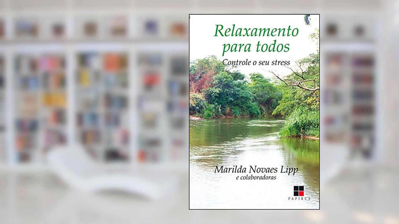 Capa de Relaxamento para todos: Controle o seu stress, do autor Marilda Lipp