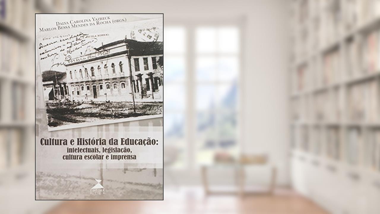 Capa de Cultura E Historia Da Educacao - Intelectuais, Legislacao, Cultura Esc, do autor Vários Autores