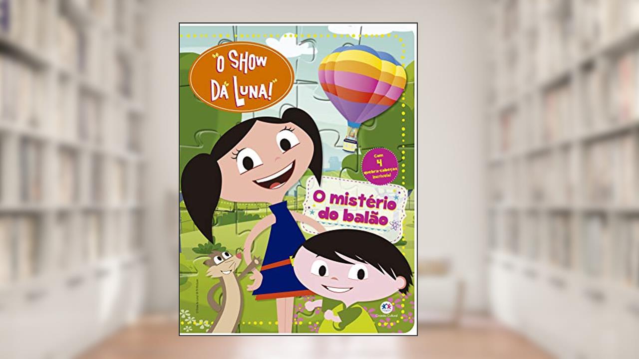 Capa de O Show da Luna - O mistério do balão, do autor Ciranda Cultural