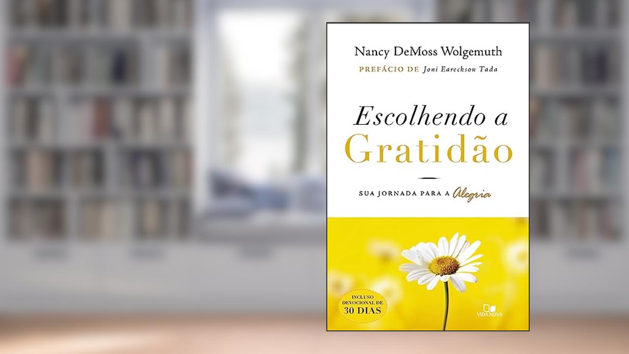 Capa de Escolhendo a Gratidão, do autor Nancy DeMoss Wolgemuth