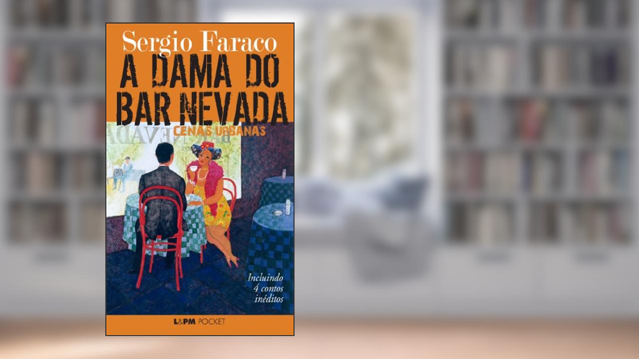 Capa de A Dama do bar Nevada - Cenas Urbanas, do autor Sérgio Faraco