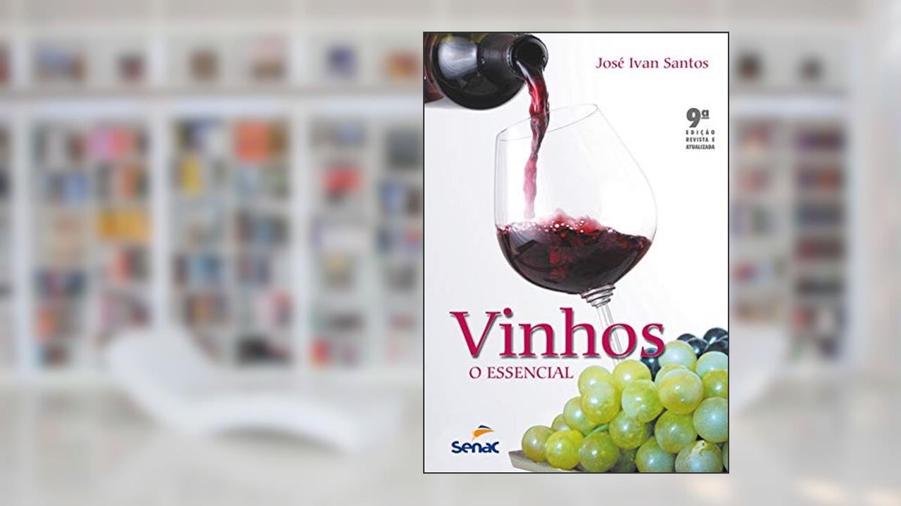 Capa de Vinhos, o essencial, do autor José Ivan Santos