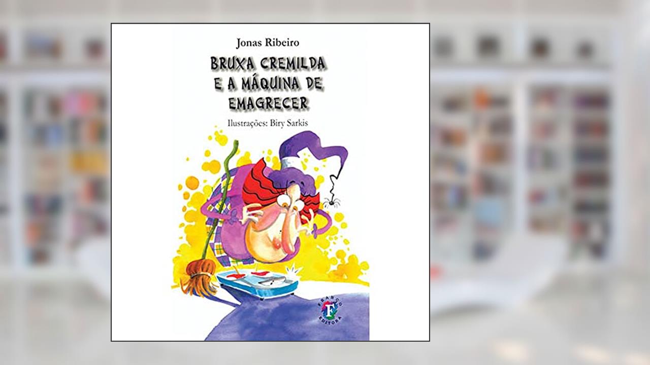 Capa de Bruxa Cremilda e a Máquina de Emagrecer: . (Volume 1): ., do autor Jonas Ribeiro
