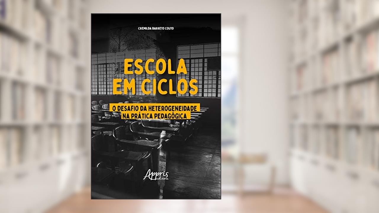 Capa de Escola em ciclos: o desafio da heterogeneidade na prática pedagógica, do autor Cremilda Barreto Couto