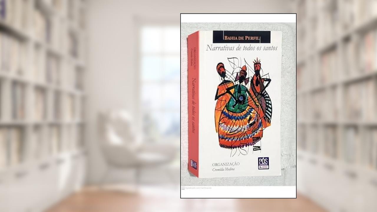 Capa de Narrativas De Todos Os Santos. -- ( Bahia De Perfil ), do autor Cremilda Medina