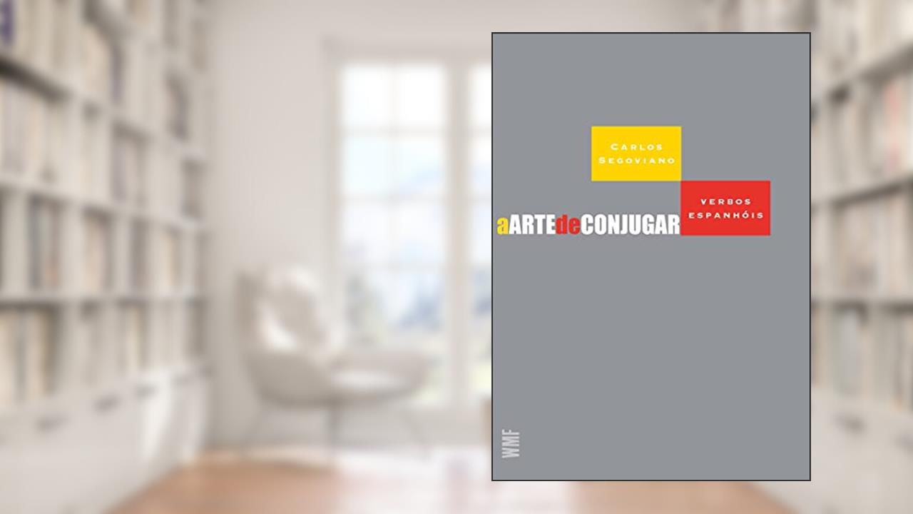 Capa de A arte de conjugar verbos espanhóis, do autor Carlos Segoviano