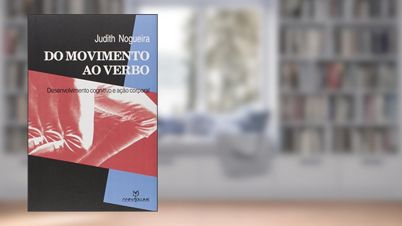 Capa de Do Movimento ao Verbo. Desenvolvimento Cognitivo e Ação Corporal, do autor Judith Nogueira