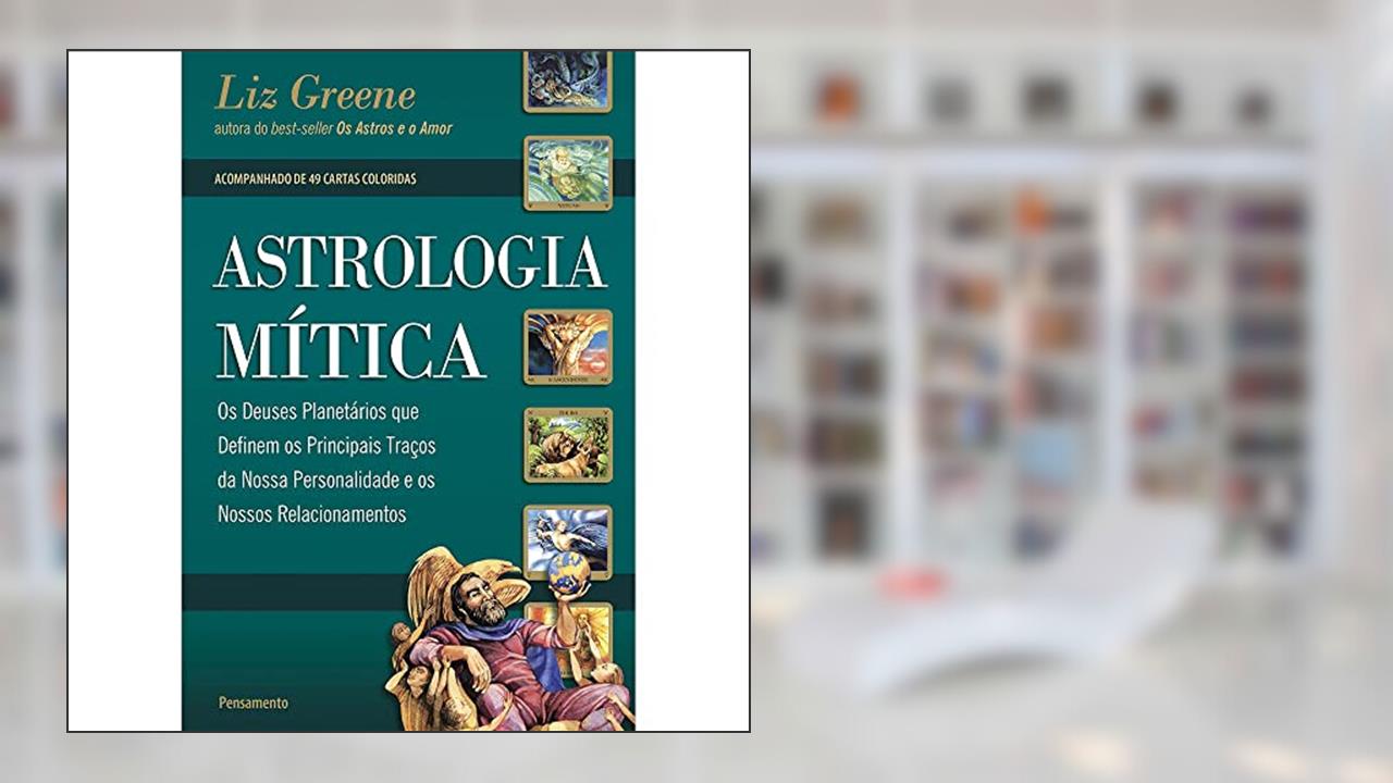 Capa de Astrologia Mítica, do autor Liz Greene