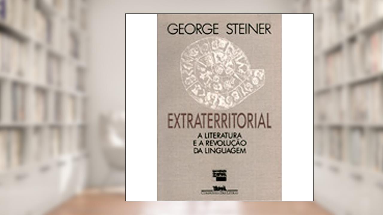 Capa de Extraterritorial, do autor George Steiner