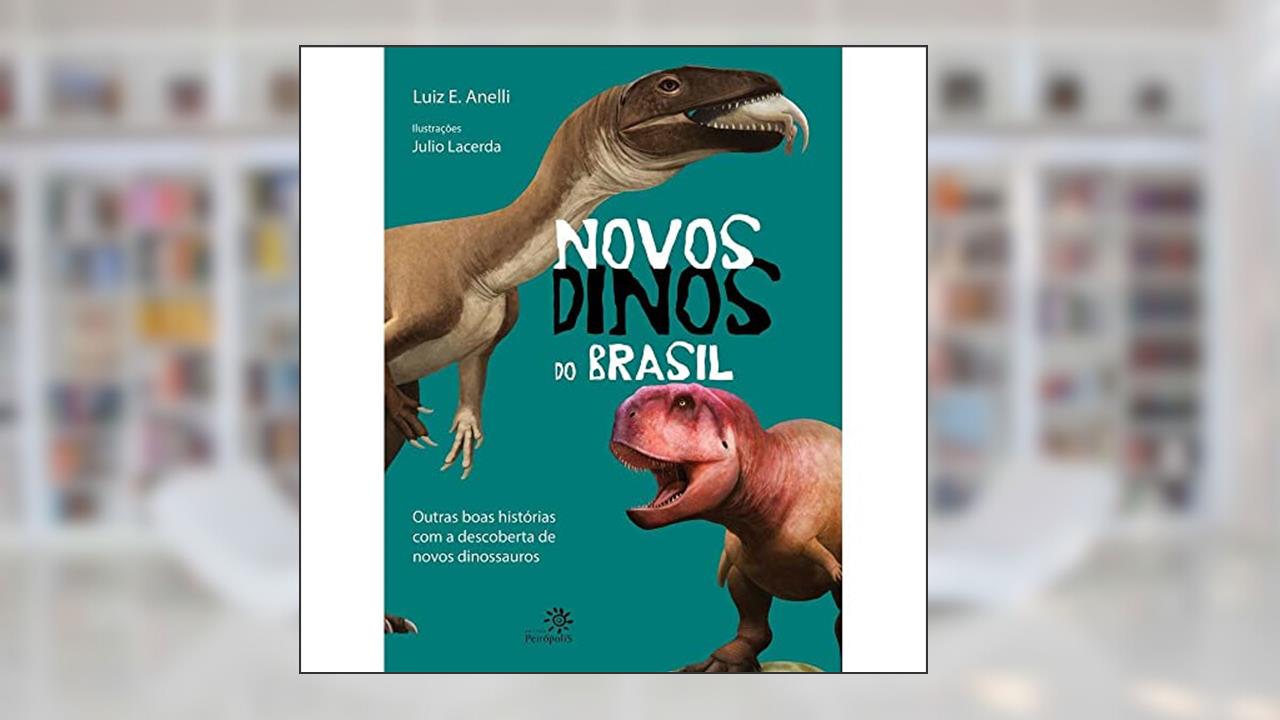 Capa de Novos dinos do Brasil, do autor Luiz Eduardo Anelli