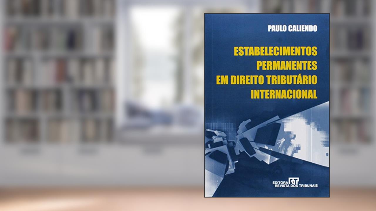 Capa de Estabelecimentos Permanentes em Direito Tributário Internacional, do autor Paulo Caliendo