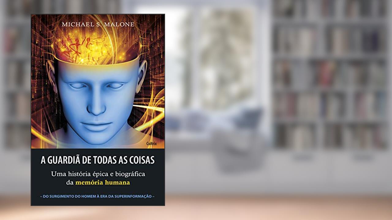 Capa de A Guardiã de Todas as Coisas, do autor Michael S. Malone