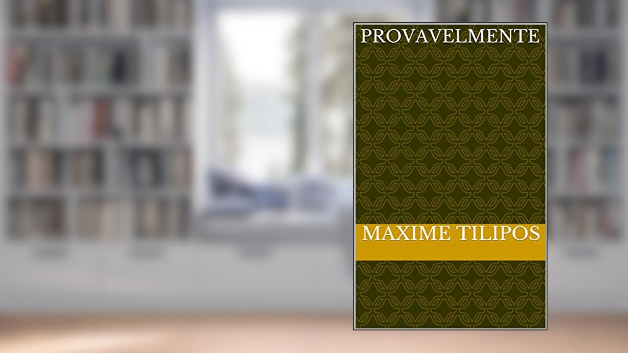 Capa de Provavelmente, do autor maxime tilipos