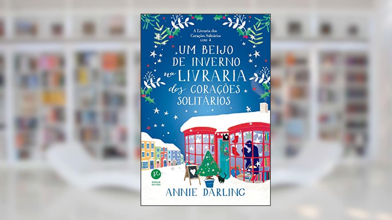 Capa de Um beijo de inverno na livraria dos corações solitários (Vol. 4 A livraria dos corações solitários): 1, do autor Annie Darling