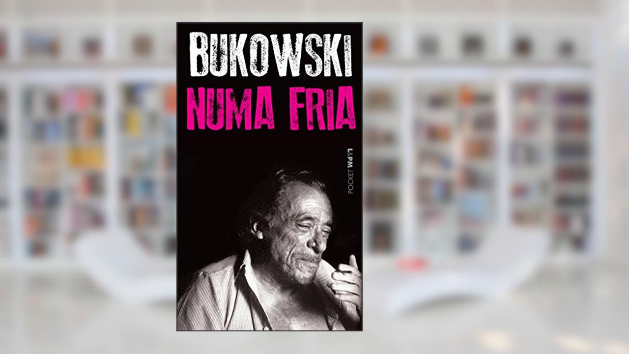 Capa de Numa Fria, do autor Charles Bukowski