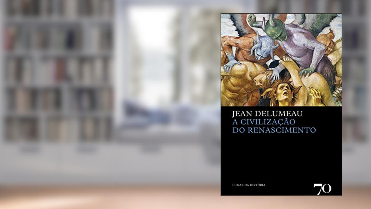 Capa de A Civilização do Renascimento, do autor Jean Delumeau
