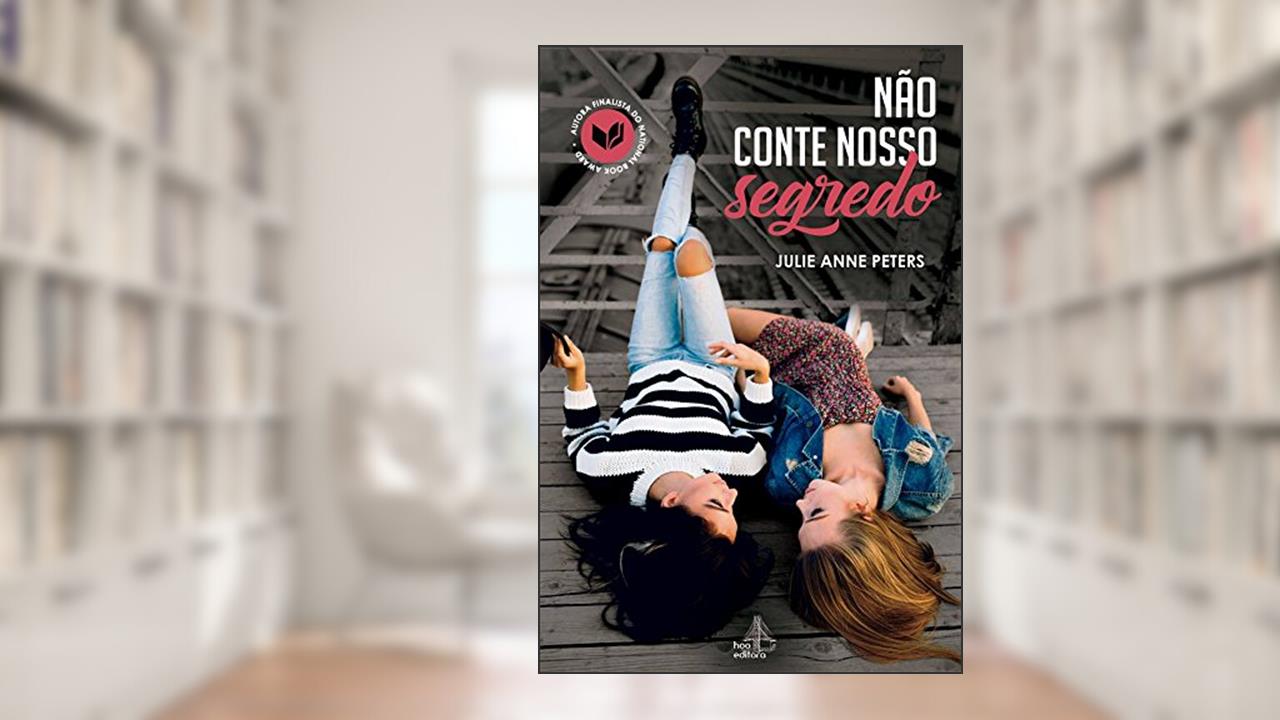 Capa de Não conte nosso segredo, do autor Julie Anne Peters
