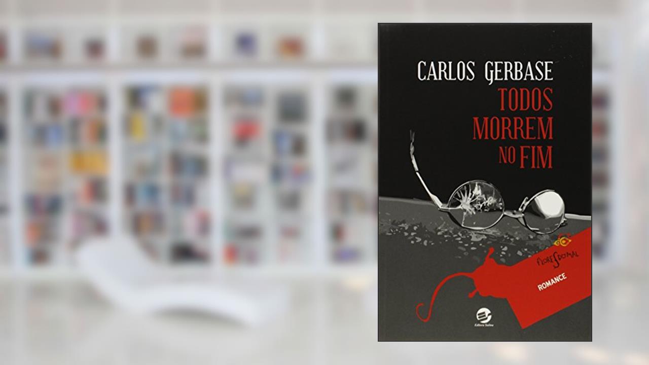 Capa de Todos Morrem no fim, do autor Carlos Gerbase