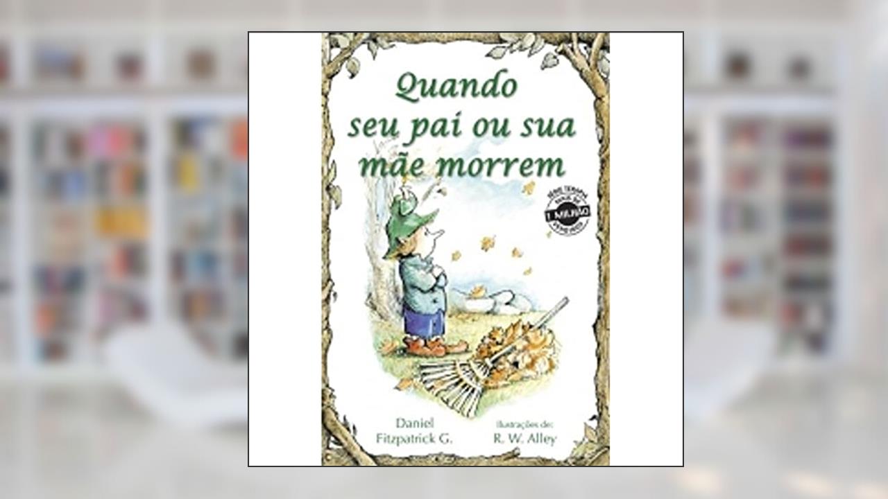 Capa de Quando seu pai ou sua Mãe Morrem, do autor Daniel Fitzpatrick G.