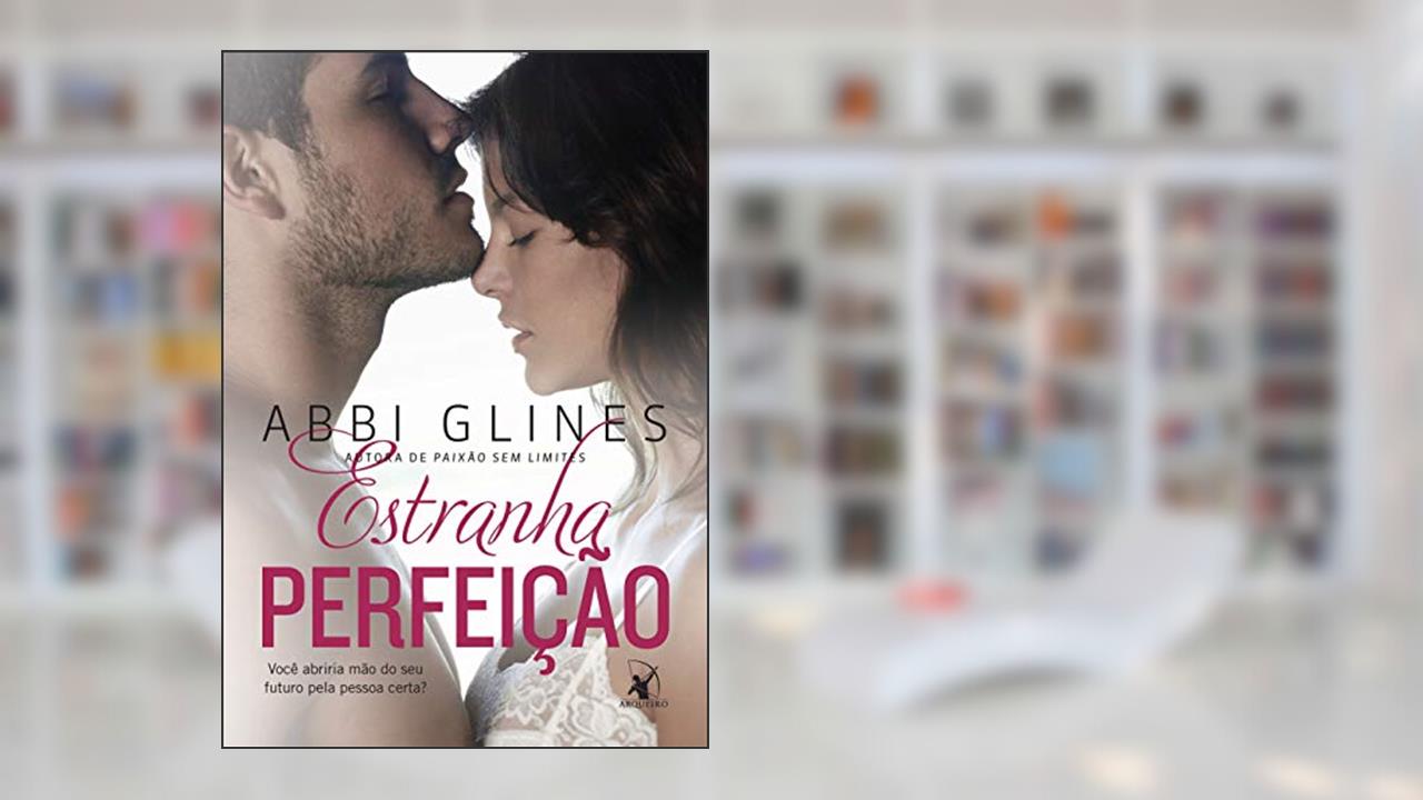 Capa de Estranha perfeição (Rosemary Beach), do autor Abbi Glines