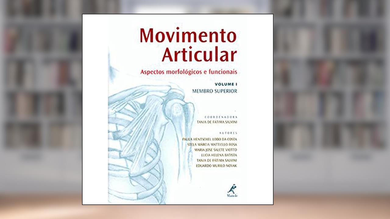 Capa de Movimento articular: Aspectos Morfológicos e Funcionais (coluna vertebral), do autor Tania de Fátima Salvini