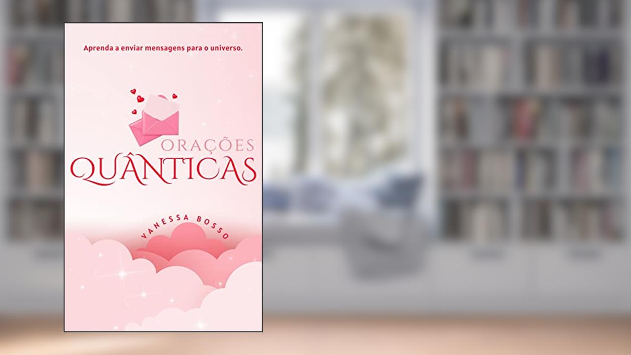 Capa de ORAÇÕES QUÂNTICAS: para a manifestação dos seus sonhos, do autor VANESSA BOSSO