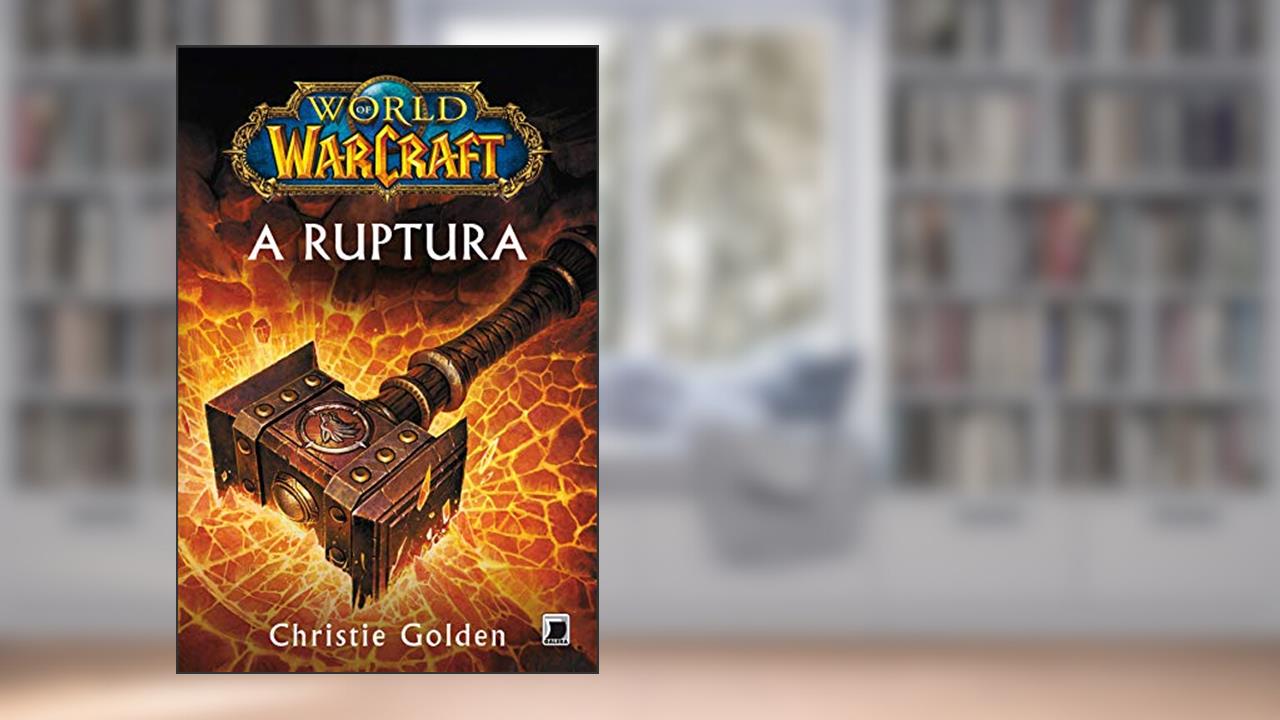 Capa de A ruptura - World of Warcraft, do autor Christie Golden