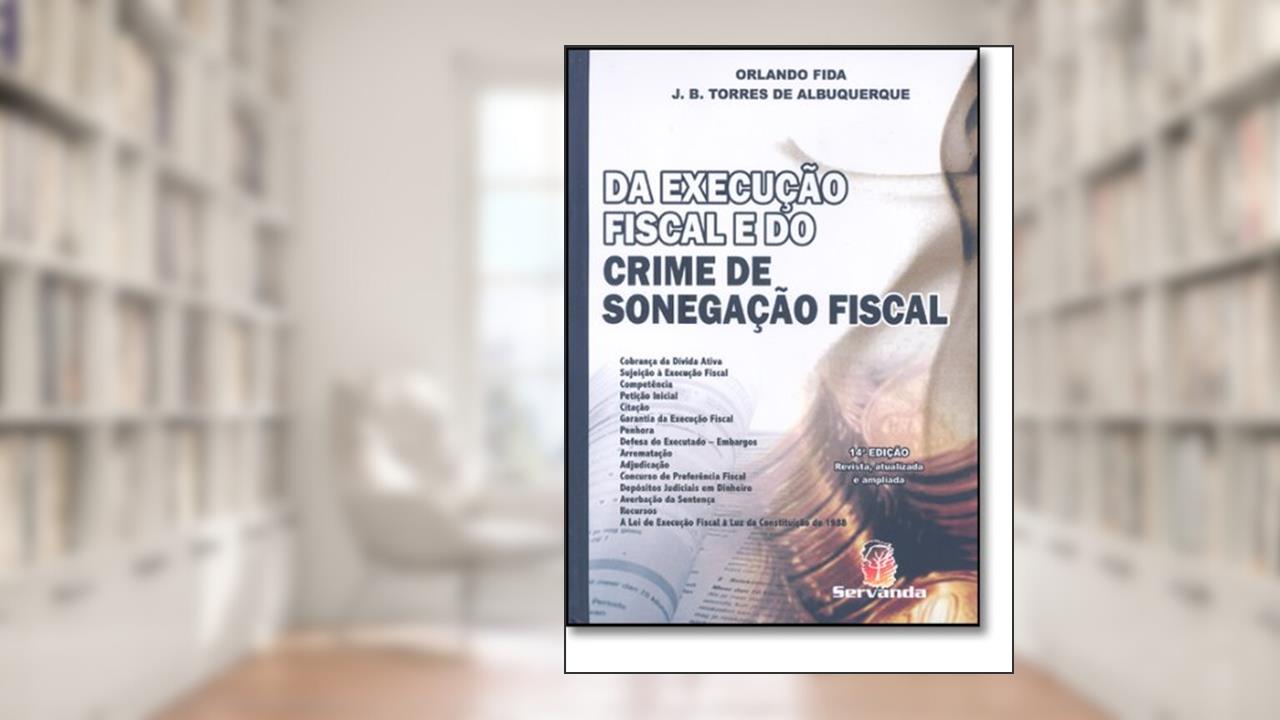 Capa de Da Execução Fiscal e Do Crime De Sonegação Fiscal, do autor Albuquerque, J. B. Torres De;Fida, Orlando