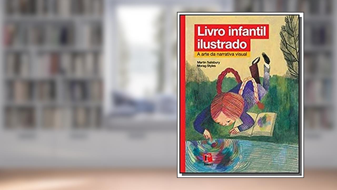 Capa de Livro Infantil Ilustrado. A Arte da Narrativa Visual, do autor Martin Salisbury