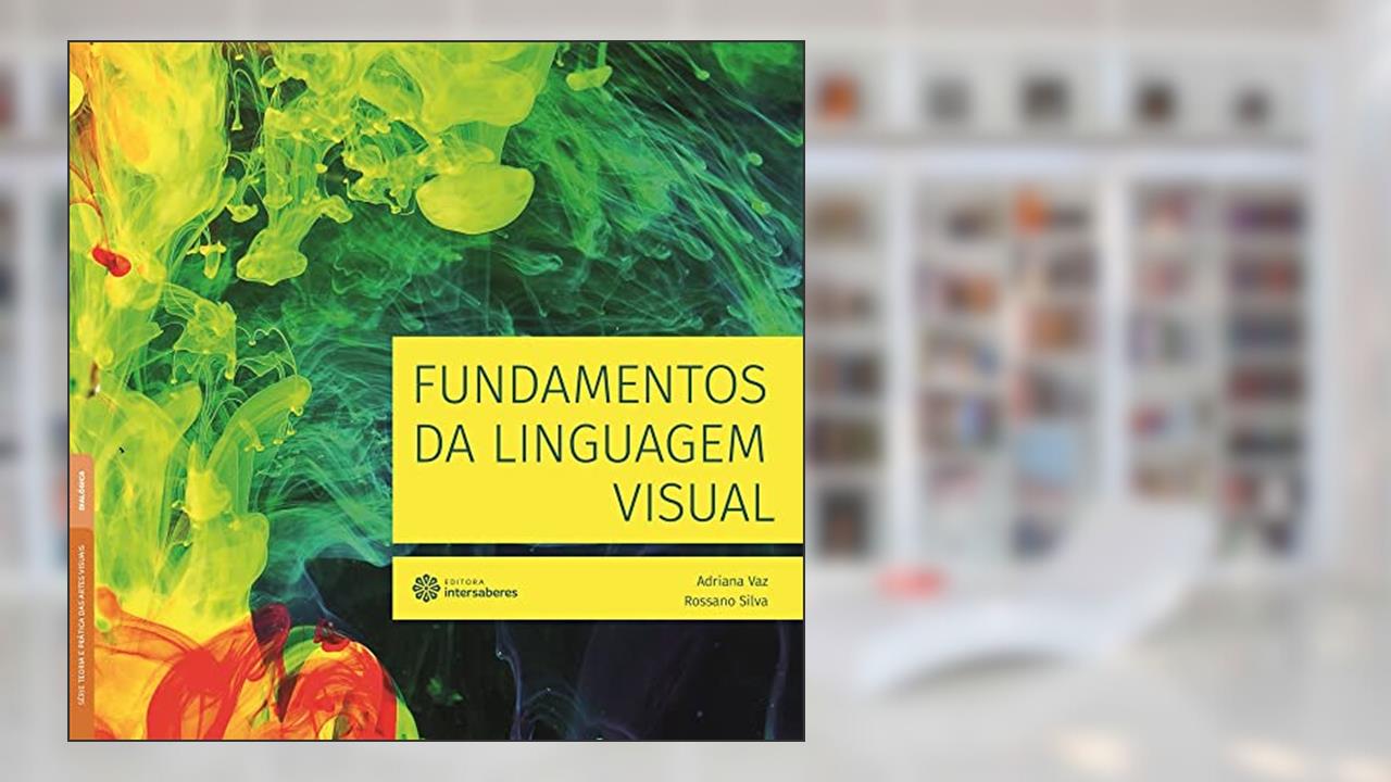 Capa de Fundamentos da linguagem visual, do autor Adriana Vaz; Rossano Silva