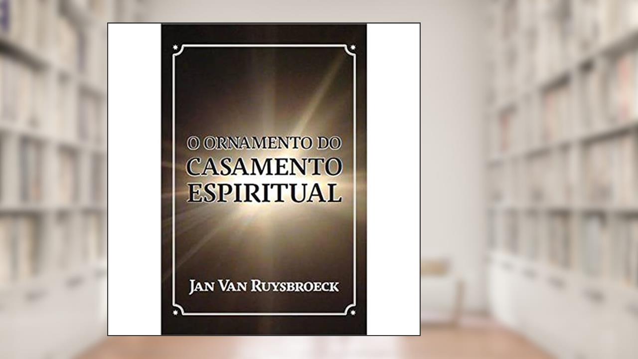 Capa de O Ornamento Do Casamento Espiritual, do autor Jan Van Ruysbroeck