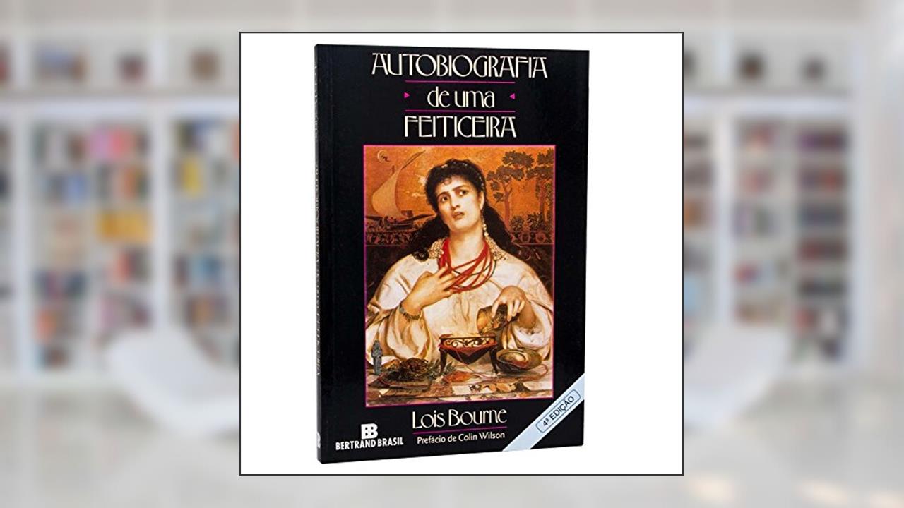 Capa de Autobiografia De Uma Feiticeira, do autor Lois Bourne